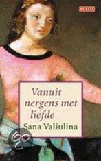VANUIT NERGENS MET LIEFDE 9789044500103 S. Valiulina, Verzenden, Gelezen, S. Valiulina