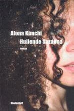Huilende Suzanna / Meulenhoff editie / 1875 9789029067263, Verzenden, Gelezen, A. Kimchi