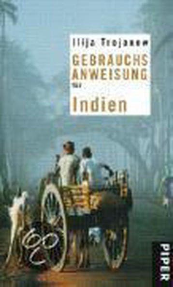 Gebrauchsanweisung für Indien 9783492275521 Ilija Trojanow, Verzenden, Gelezen, Ilija Trojanow