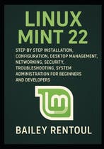 9798270386610 Linux Mint 22 Bailey Rentoul, Verzenden, Nieuw, Bailey Rentoul