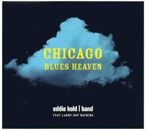 cd - Eddie Kold Band - Chicago Blues Heaven, Verzenden, Nieuw in verpakking