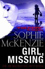 Girl, Missing 9780857074133 Sophie Mckenzie, Boeken, Verzenden, Gelezen, Sophie Mckenzie