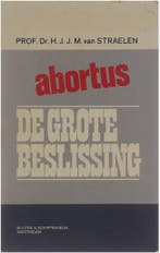 Abortus. De grote beslissing. 9789060641859 Straelen, Boeken, Verzenden, Gelezen, Straelen
