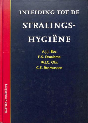 Inleiding tot de stralingshygiene - A.J.J. Bos 9789035222601, Boeken, Verzenden, Gelezen, A.J.J. Bos