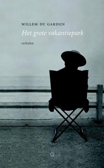 Het grote vakantiepark - Willem du Gardijn 9789492313485, Verzenden, Gelezen, Willem du Gardijn