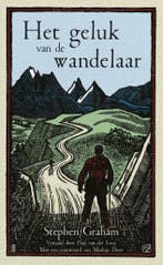 Het geluk van de wandelaar 9789492068866 Stephen Graham, Verzenden, Zo goed als nieuw, Stephen Graham