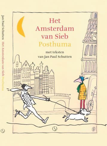 Het Amsterdam Van Sieb Posthuma | Jan Paul Schutten | Nieuw, Ophalen of Verzenden, Nieuw, Jan Paul Schutten