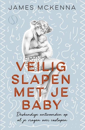 Veilig slapen met je baby - James McKenna 9789492995971, Verzenden, Gelezen, James McKenna