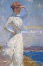 9789491618826 De ontnuchtering | Tweedehands, Boeken, Verzenden, Zo goed als nieuw, Kate Chopin