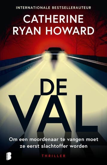De val - Catherine Ryan Howard 9789049206475, Verzenden, Gelezen, Catherine Ryan Howard