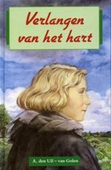 VERLANGEN VAN HET HART - A. den Uil-Golen 9789055511495, Boeken, Verzenden, Gelezen, A. den Uil-Golen