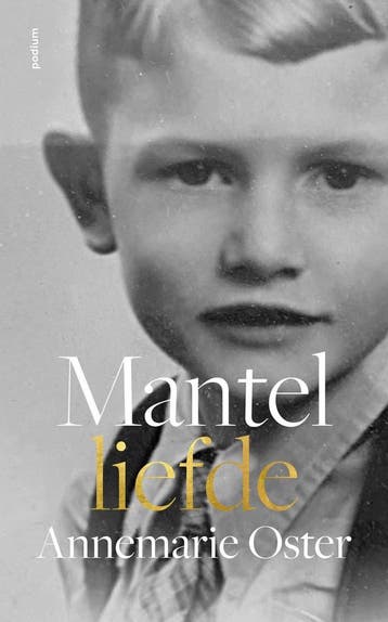 Mantelliefde - Annemarie Oster 9789463811507, Verzenden, Zo goed als nieuw, Annemarie Oster