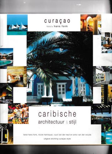 CURACAO CARIBISCHE ARCHITECTUUR EN STIJL - H. Fonk, Verzenden, Zo goed als nieuw, H. Fonk