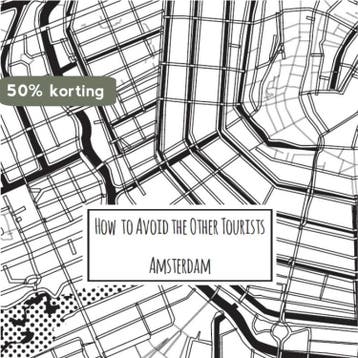How to avoid the other tourists Amsterdam / How to Avoid the, Verzenden, Zo goed als nieuw, Nina van der Weiden