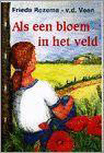 Als een bloem in het veld (vcl) - Rozema, Verzenden, Gelezen
