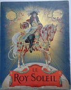 Gustave Toudouze / Maurice Leloir - Le Roy Soleil - 1908