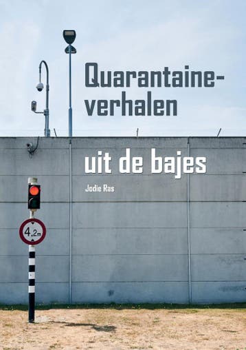 Quarantaineverhalen uit de bajes - Jodie Ras 9789464063356, Verzenden, Zo goed als nieuw, Jodie Ras