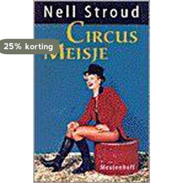 Circusmeisje / Meulenhoff editie / 1757 9789029059077, Verzenden, Gelezen, N. Stroud