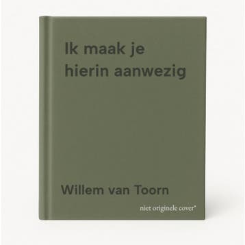 Ik maak je hierin aanwezig - Willem van Toorn 9789025320706, Verzenden, Zo goed als nieuw, Willem van Toorn
