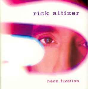 cd - Rick Altizer - Neon Fixation, Verzenden, Zo goed als nieuw
