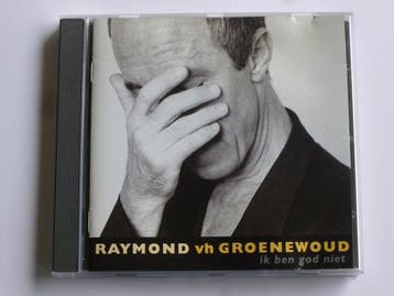 Raymond van het Groenewoud - Ik ben God niet, Ophalen of Verzenden, Zo goed als nieuw