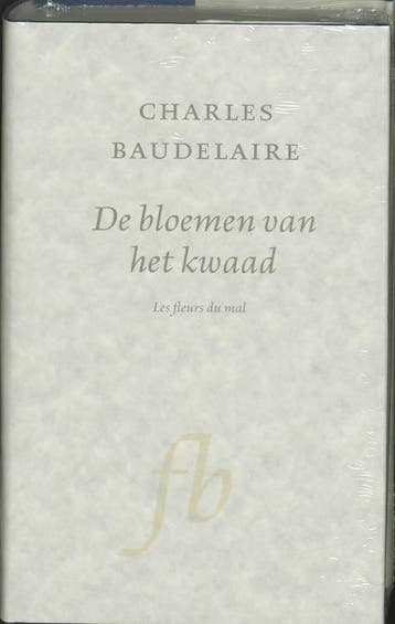 De bloemen van het kwaad / Franse Bibliotheek 9789028250338, Verzenden, Zo goed als nieuw, Charles Baudelaire