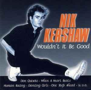 cd - Nik Kershaw - Wouldnt It Be Good, Verzenden, Zo goed als nieuw