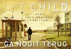 Ga nooit terug / Jack Reacher / 18 9789049806873 Lee Child, Boeken, Verzenden, Gelezen, Lee Child