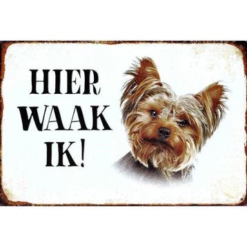 Wandbord - Hier Waak Ik Yorkshire Terriër, Ophalen of Verzenden, Nieuw