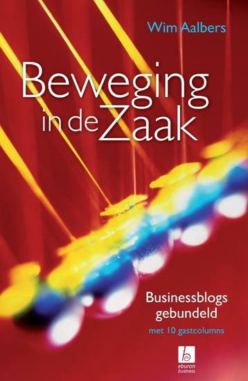 Beweging in de zaak - Wim Aalbers 9789059724426, Verzenden, Zo goed als nieuw, Wim Aalbers