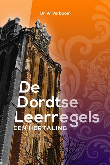 De Dordtse Leerregels - Wim Verboom 9789023955351, Verzenden, Zo goed als nieuw, Wim Verboom