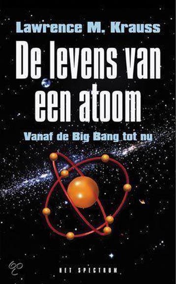 De levens van een atoom - L.M. Krauss 9789027467829, Boeken, Verzenden, Gelezen, L.M. Krauss
