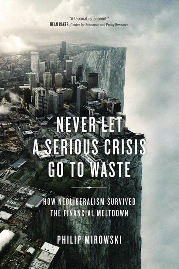 Never Let a Serious Crisis Go to Waste - Philip Mirowski, Verzenden, Gelezen, Philip Mirowski
