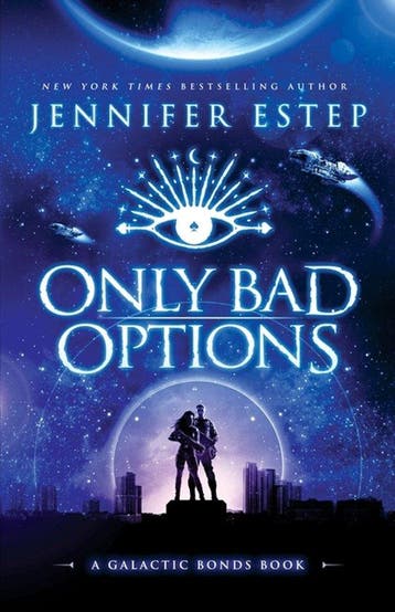 Galactic Bonds- Only Bad Options - Jennifer Estep, Verzenden, Gelezen, Jennifer Estep