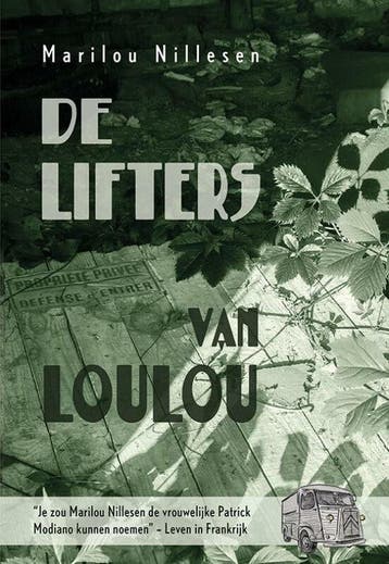 De lifters van Loulou - Marilou Nillesen 9789463654838, Verzenden, Zo goed als nieuw, Marilou Nillesen