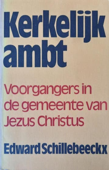 Kerkelyk ambt - Schillebeeckx 9789024415182, Boeken, Verzenden, Gelezen, Schillebeeckx
