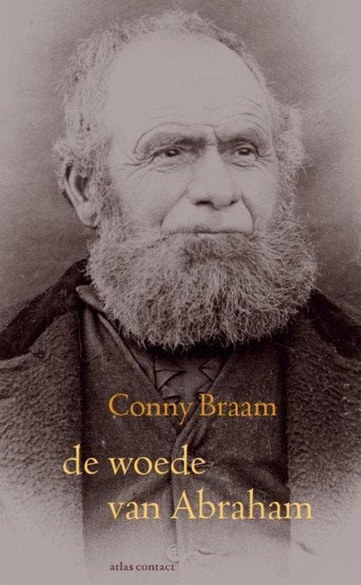 9789025447724 De woede van Abraham Conny Braam, Boeken, Romans, Nieuw, Verzenden
