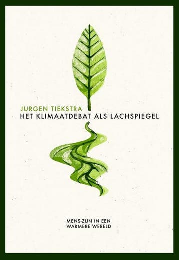 Het klimaatdebat als lachspiegel - Jurgen Tiekstra, Verzenden, Zo goed als nieuw, Jurgen Tiekstra