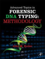 Advanced Topics In Forensic DNA Typing 9780123745132, Boeken, Verzenden, Gelezen, John Butler