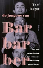De Jongens Van Barbarber 9789021406466 Toef Jaeger, Ophalen of Verzenden, Nieuw, Toef Jaeger