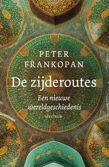 De zijderoutes - Peter Frankopan 9789000383955, Verzenden, Zo goed als nieuw, Peter Frankopan