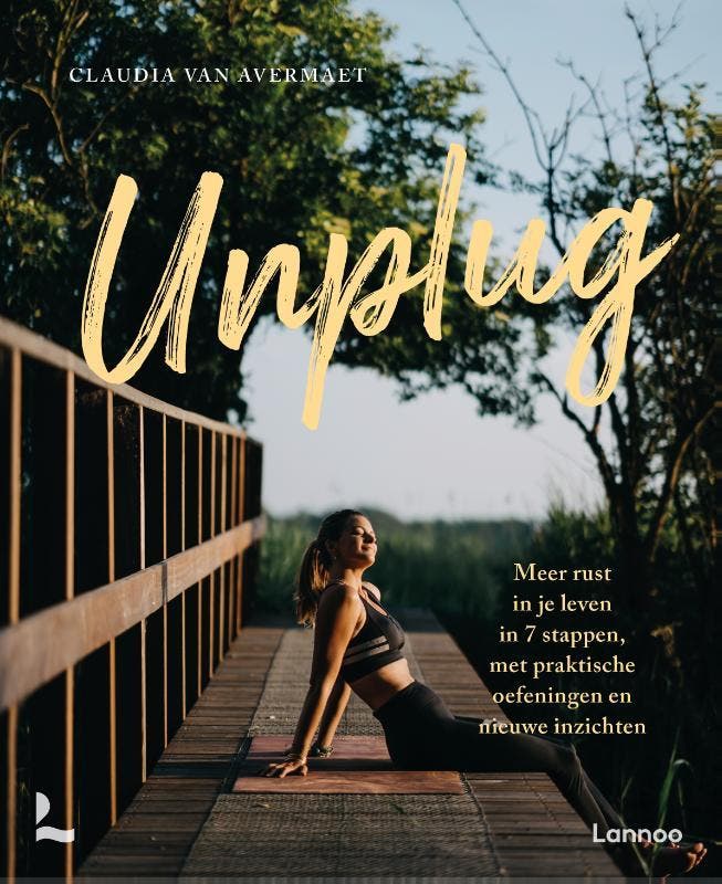 Unplug 9789401499057 Claudia Van Avermaet, Boeken, Gezondheid, Dieet en Voeding, Gelezen, Verzenden