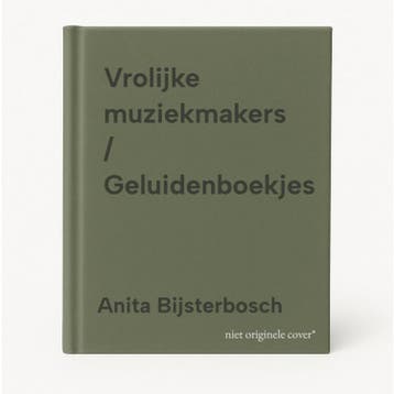 Vrolijke muziekmakers / Geluidenboekjes - Anita Bijsterbosch, Verzenden, Gelezen, Anita Bijsterbosch