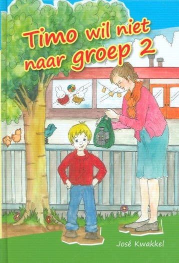 Timo wil niet naar groep 2 - Jose Kwakkel 9789491586422, Boeken, Verzenden, Gelezen, Jose Kwakkel