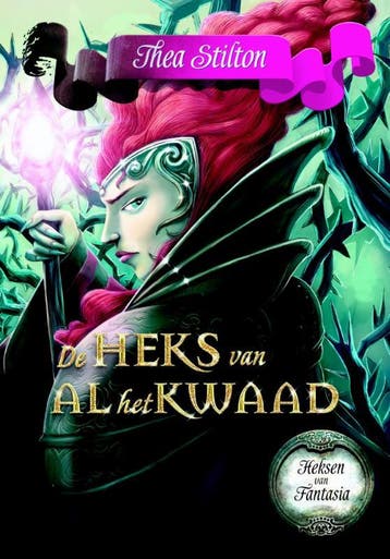 De heks van al het kwaad / Heksen van Fantasia / 7, Boeken, Verzenden, Zo goed als nieuw, Thea Stilton