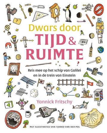Dwars door tijd en ruimte - Yannick Fritschy 9789057125232, Verzenden, Zo goed als nieuw, Yannick Fritschy