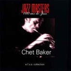 cd - Chet Baker - Jazz Masters (100 Ans De Jazz), Verzenden, Zo goed als nieuw