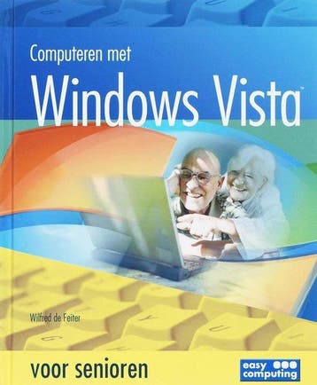 Computeren Met Windows Vista Voor Senioren - de Feiter, Boeken, Verzenden, Gelezen