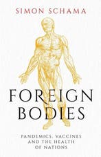 Foreign Bodies | 9781471169908 | Simon Schama, Boeken, Zo goed als nieuw, Simon Schama