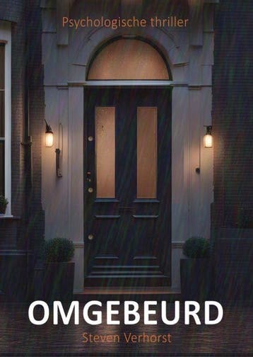 Omgebeurd - Steven Verhorst - Psychologische thriller, Verzenden, Gelezen, Steven Verhorst